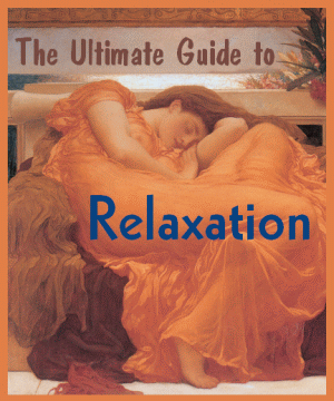 The Ultimate Guide to Relaxation